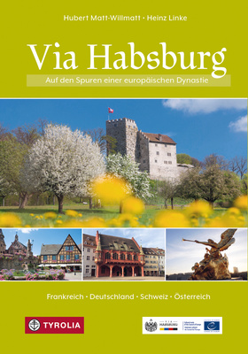 Titel: VIA Habsburg, Tyrolia-Verlag Innsbruck, April 2020 Titel: VIA Habsburg, Tyrolia-Verlag Innsbruck, April 2020